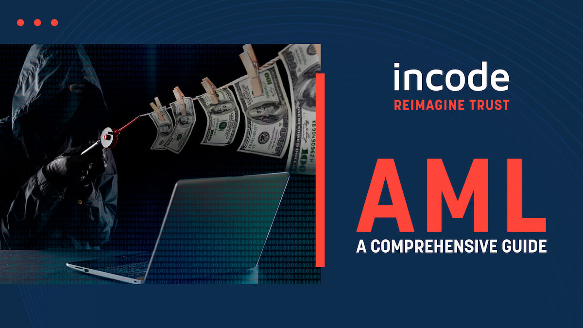 AML (Anti-Money Laundering): A Comprehensive Guide