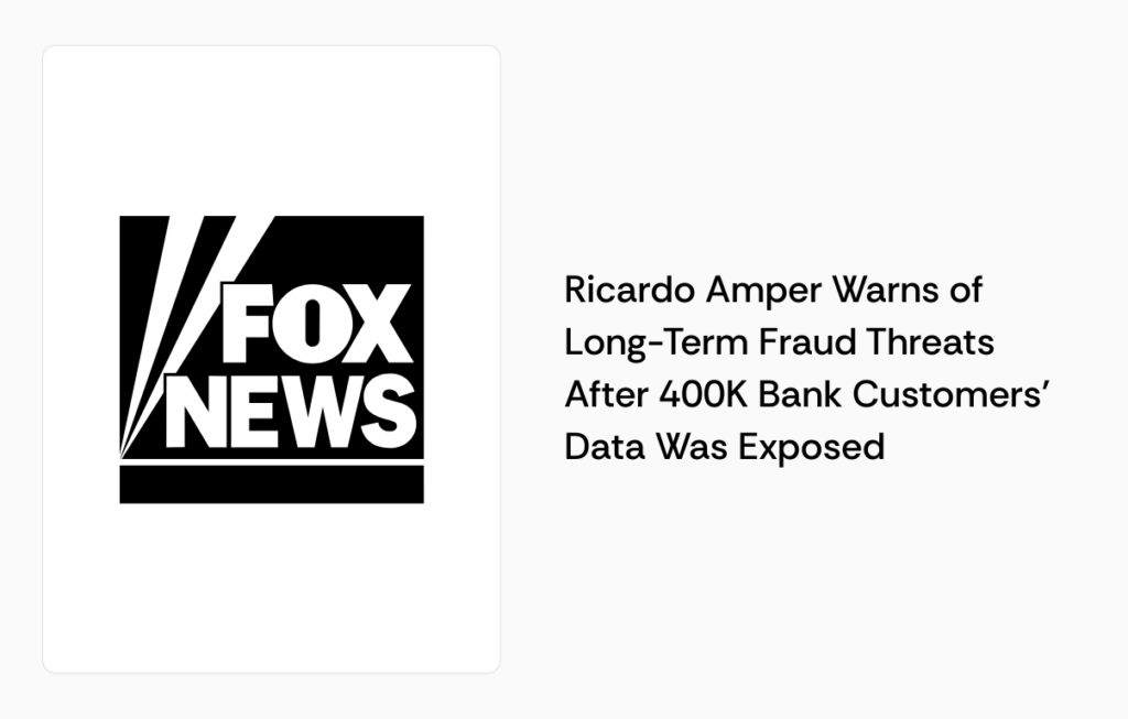 Ricardo Amper Warns of Long-Term Fraud Threats After 400K Bank Customers’ Data Was Exposed