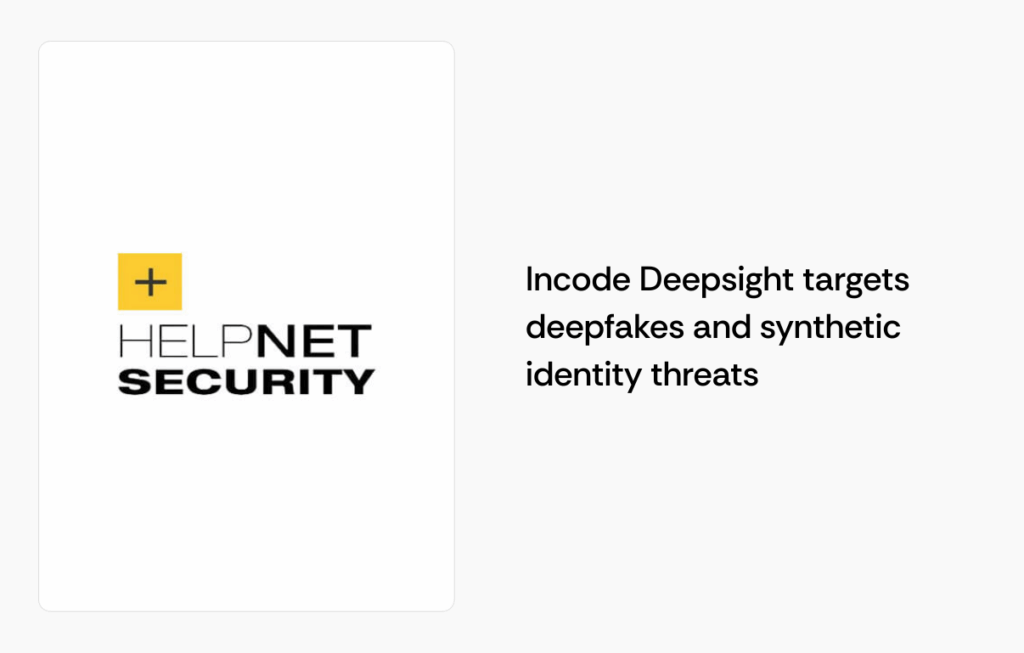 Incode Deepsight targets deepfakes and synthetic identity threats