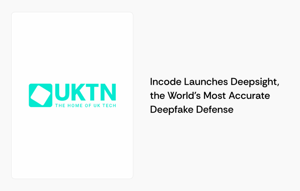 Incode Launches Deepsight, the World’s Most Accurate Deepfake Defense