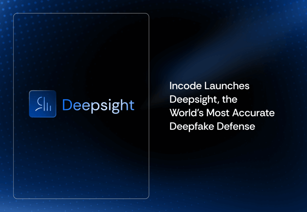 Blog post from Incode. Introducing Incode Deepsight