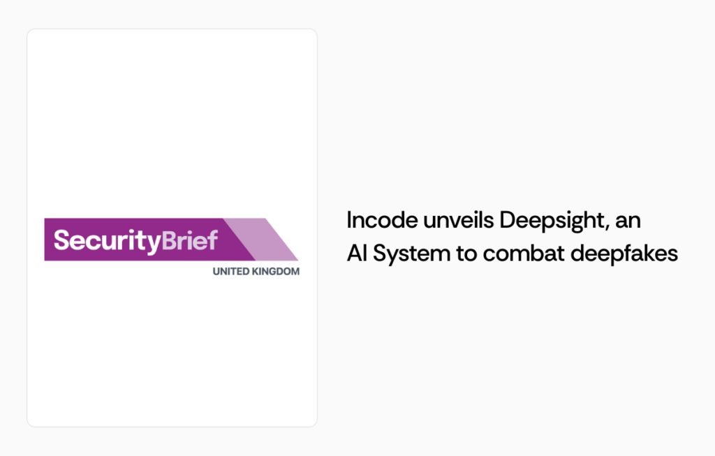 Incode unveils Deepsight AI defence to combat deepfakes
