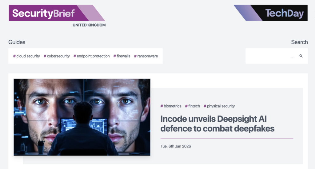 Press article about Incode deepsight in Security Brief UK